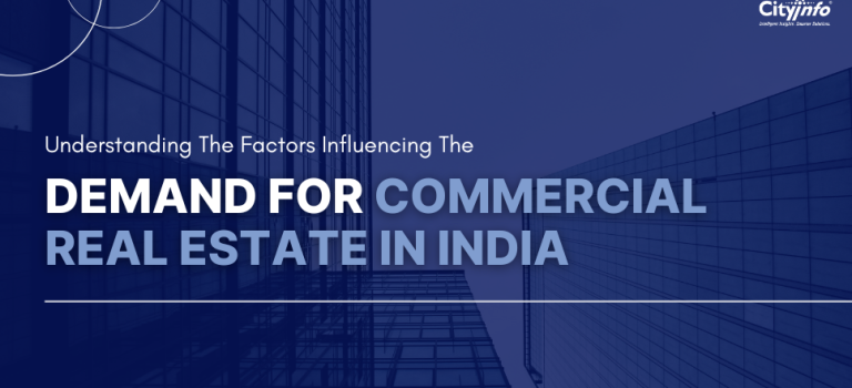 Driving factors behind India’s Commercial Real Estate demand 