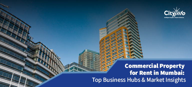 Commercial Property for Rent in Mumbai: Top Business Hubs & Market Insights