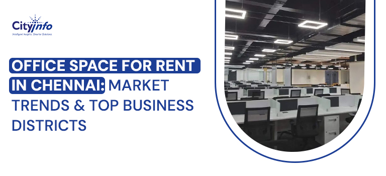 Office Space for Rent in Chennai: Why Corporates Prefer This Business Hub