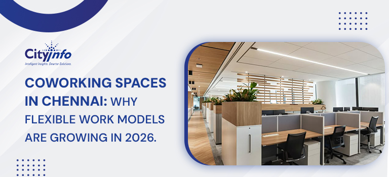 Coworking Spaces in Chennai: Why Flexible Work Models Are Growing in 2026